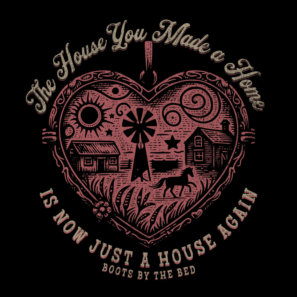 The House You Made a Home